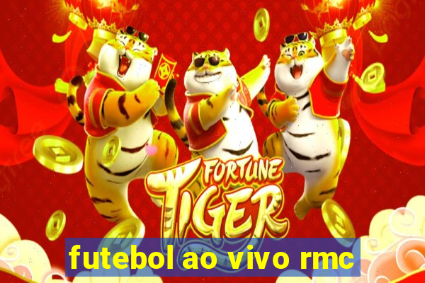 futebol ao vivo rmc